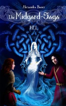 Die Midgard-Saga – Hel, Alexandra Bauer