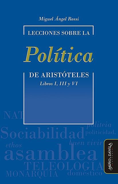 Lecciones sobre la Política de Aristóteles, Miguel Ángel Rossi