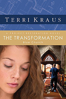 The Transformation, Terri Kraus