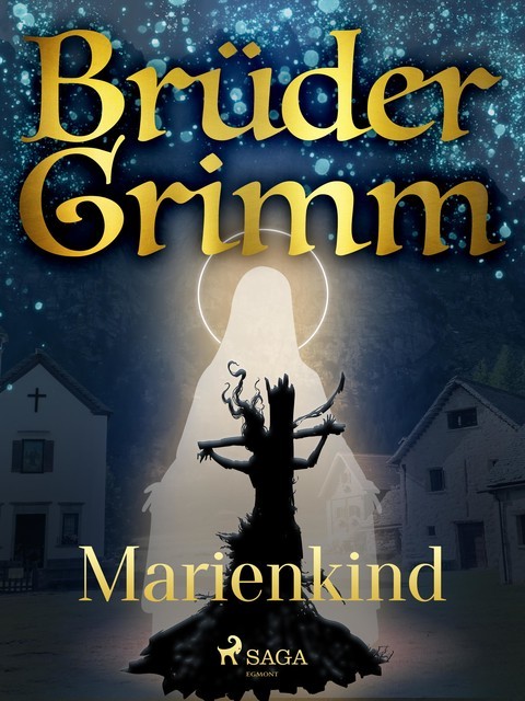 Marienkind, Gebrüder Grimm