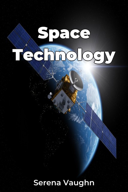 Space Technology, Serena Vaughn