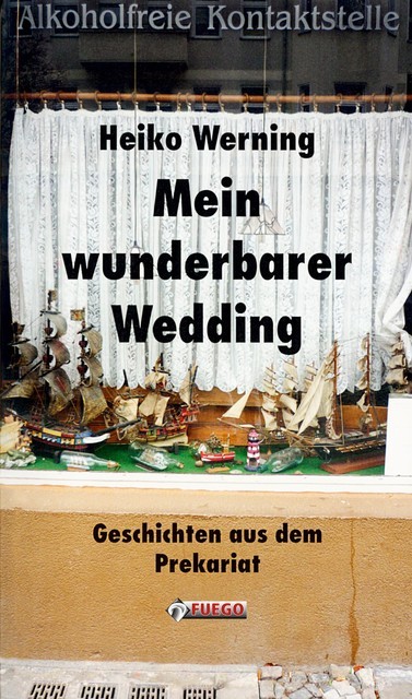 Mein wunderbarer Wedding, Heiko Werning