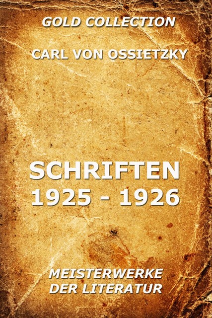 Schriften 1925 – 1926, Carl von Ossietzky