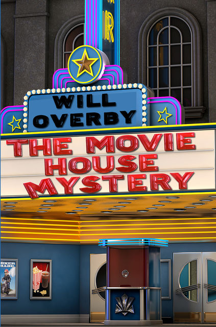 The Movie House Mystery, Will Overby