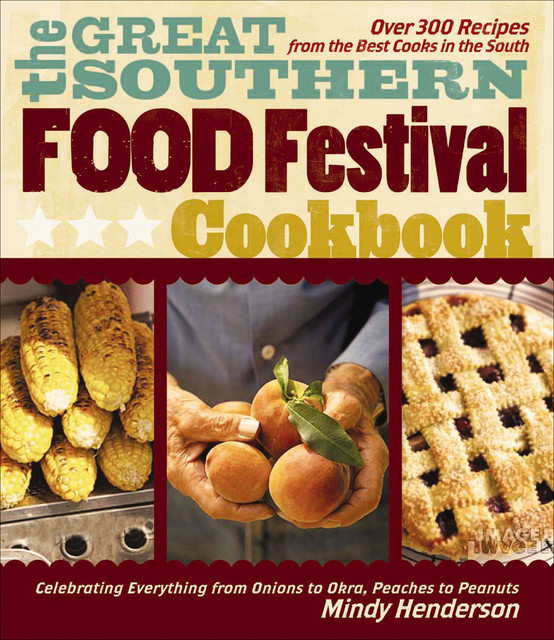 The Great Southern Food Festival Cookbook, Mindy Henderson