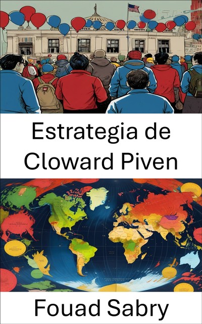 Estrategia de Cloward Piven, Fouad Sabry