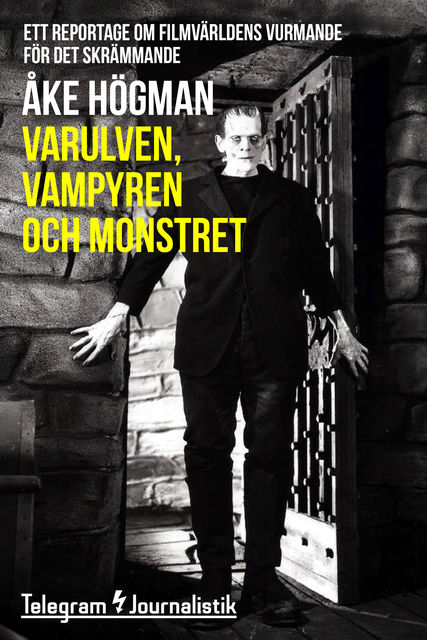 Varulven, vampyren och monstret, Åke Högman