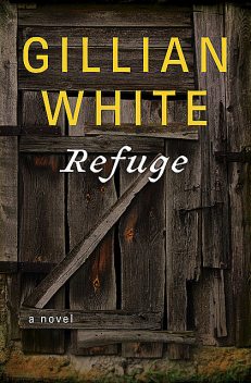 Refuge, Gillian White