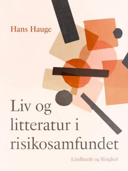 Liv og litteratur i risikosamfundet, Hans Hauge