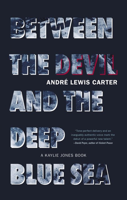 Between the Devil and the Deep Blue Sea, André Lewis Carter