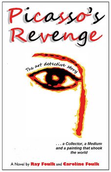 Picasso's Revenge, Caroline Foulk, Ray Foulk