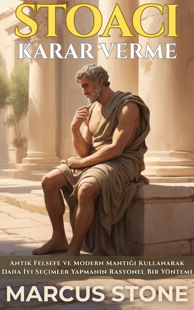 Stoaci Karar Verme, A.I., Marcus Stone