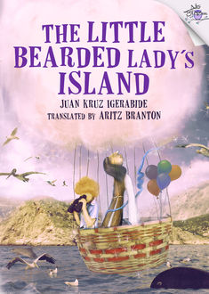 The Little Bearded Lady's Island, Juan Kruz Igerabide