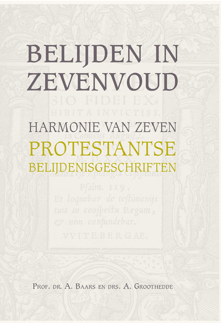 Belijden in zevenvoud, A. Baars, A. Groothedde