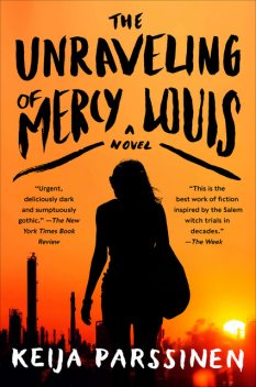 The Unraveling of Mercy Louis, Keija Parssinen