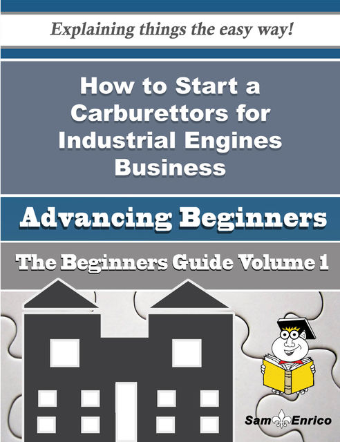 How to Start a Carburettors for Industrial Engines Business (Beginners Guide), Vannesa Whelan