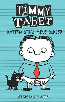 Timmy Taber 6: Katten stjal mine bukser, Stephan Pastis