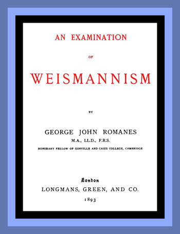An Examination of Weismannism, George John Romanes