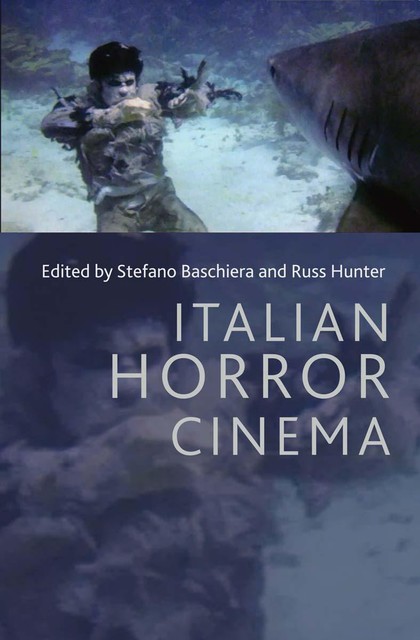 Italian Horror Cinema, Russ Hunter, Stefano Baschiera