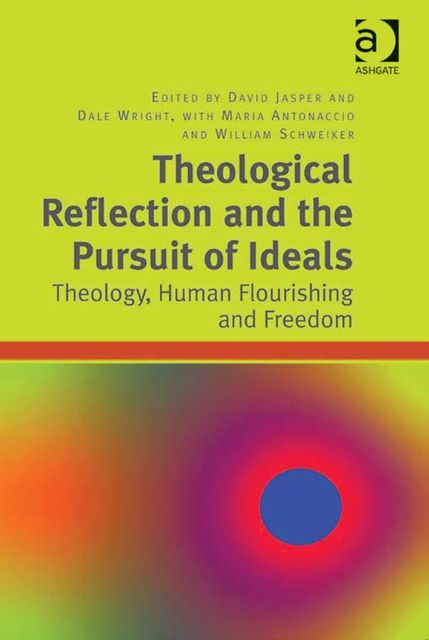 Theological Reflection and the Pursuit of Ideals, David Jasper