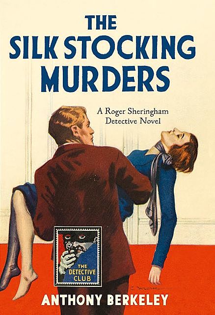 The Silk Stocking Murders, Anthony Berkeley
