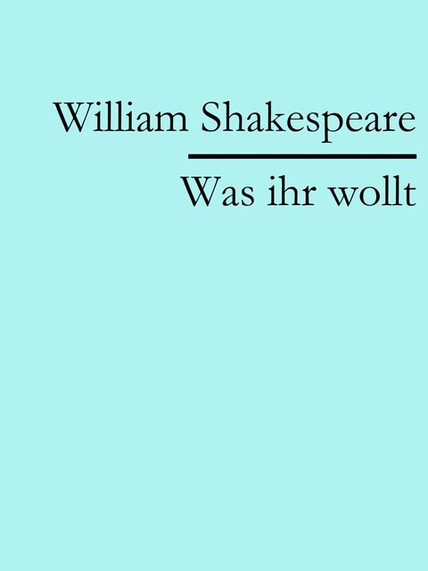 Was ihr wollt, William Shakespeare