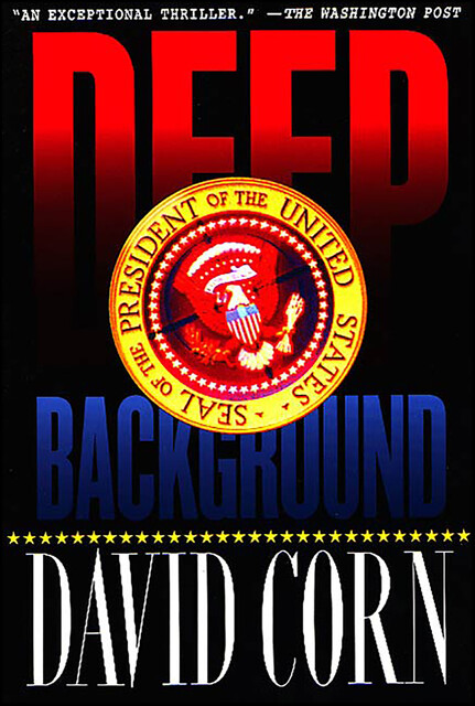 Deep Background, David Corn