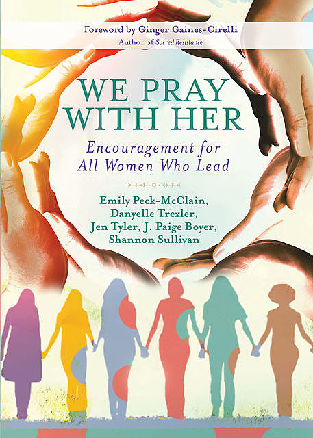 We Pray with Her, Shannon Sullivan, Danyelle Trexler, Emily A. Peck-McClain, J. Paige Boyer, Jen Tyler