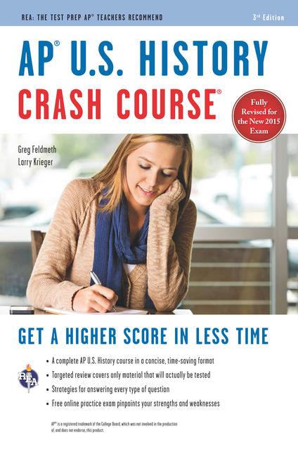 AP® U.S. History Crash Course Book + Online, Gregory Feldmeth, Larry Krieger