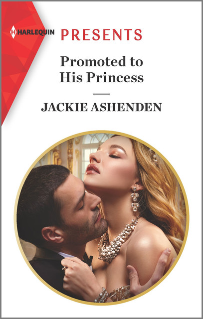 Promoted to His Princess, Jackie Ashenden