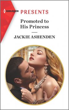 Promoted to His Princess, Jackie Ashenden