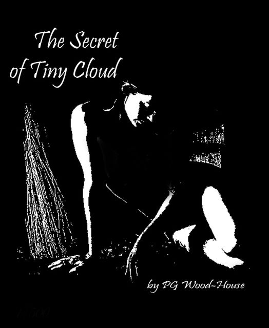 The Secret of Tiny Cloud, PG Woodhouse