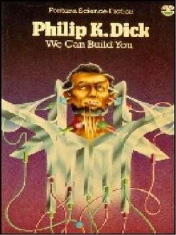 Podemos Construirle, Philip K.Dick