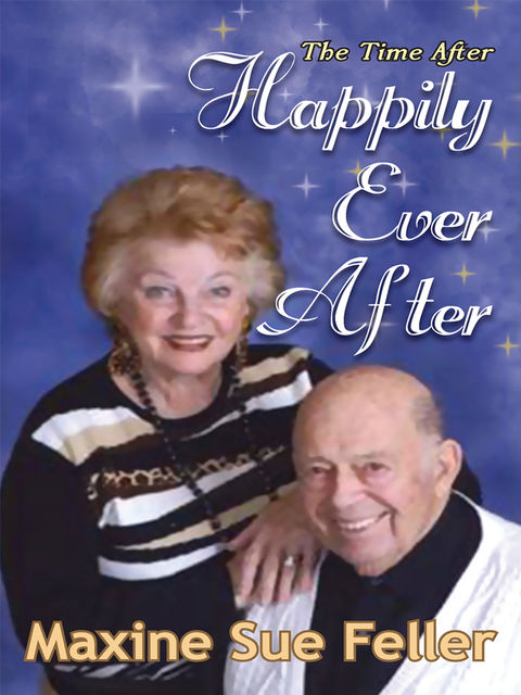 The Time After Happily-Ever-After, Maxine Sue Feller