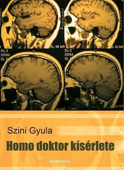 Homo doktor kísérlete, Szini Gyula