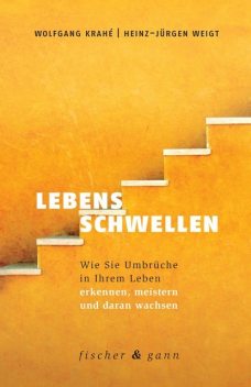 Lebensschwellen, Heinz-Jürgen Weigt, Wolfgang Krahé