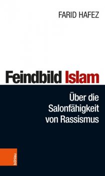 Feindbild Islam, Farid Hafez