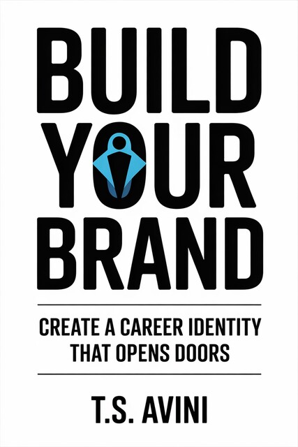 Build Your Brand, T. S Avini