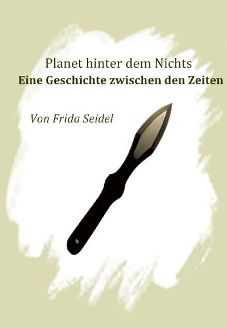 Planet hinter dem Nichts Band zwei, Frida Seidel