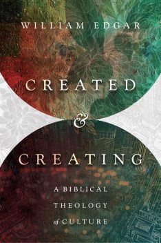 Created and Creating, Edgar William