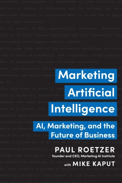 Marketing Artificial Intelligence, Paul Roetzer