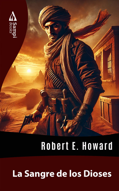 La Sangre de los Dioses, Robert E.Howard