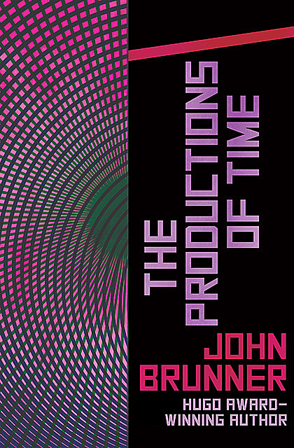 The Productions of Time, John Brunner
