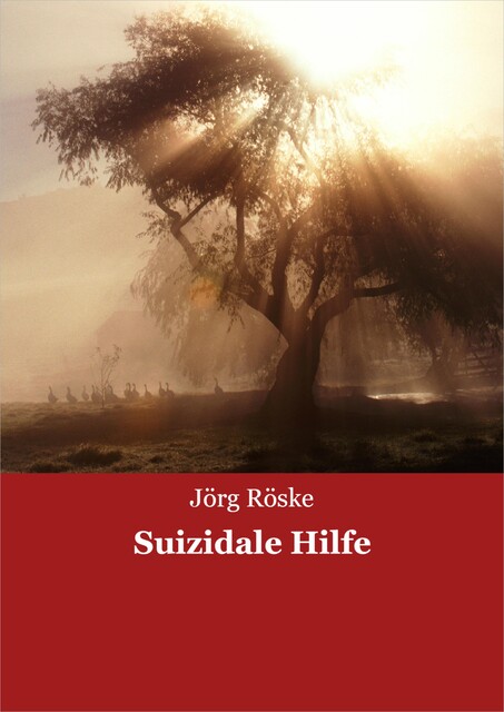 Suizidale Hilfe, Jörg Röske