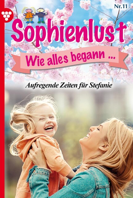 Sophienlust, wie alles begann 11 – Familienroman, Marietta Brem