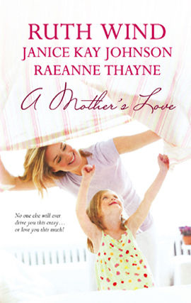 A Mother's Love, Janice Kay Johnson, RaeAnne Thayne, Ruth Wind