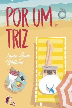 Por um Triz, Laura Jane Williams