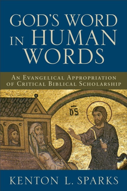 God's Word in Human Words, Kenton Sparks