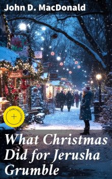 What Christmas Did for Jerusha Grumble, John D.MacDonald