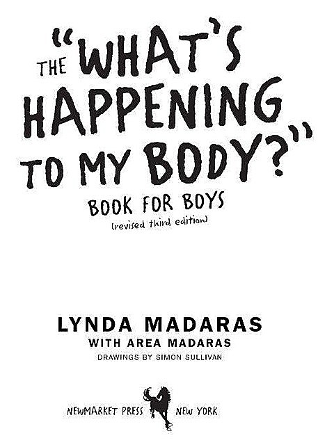 What's Happening to My Body? Book for Boys, Area Madaras, Lynda Madaras, Simon Sullivan